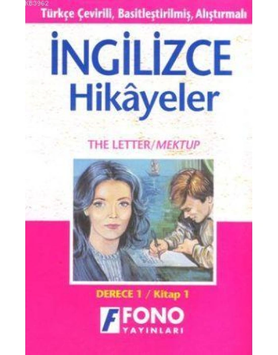 Türkçe Çevirili, Basitleştirilmiş, Alıştırmalı İngilizce Hikayeler| Mektup / The Letter; Derece 1 / Kitap 1